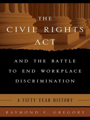 cover image of The Civil Rights Act and the Battle to End Workplace Discrimination